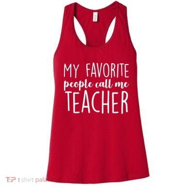 My Favorite People Call Me Teacher Women's Tank Top