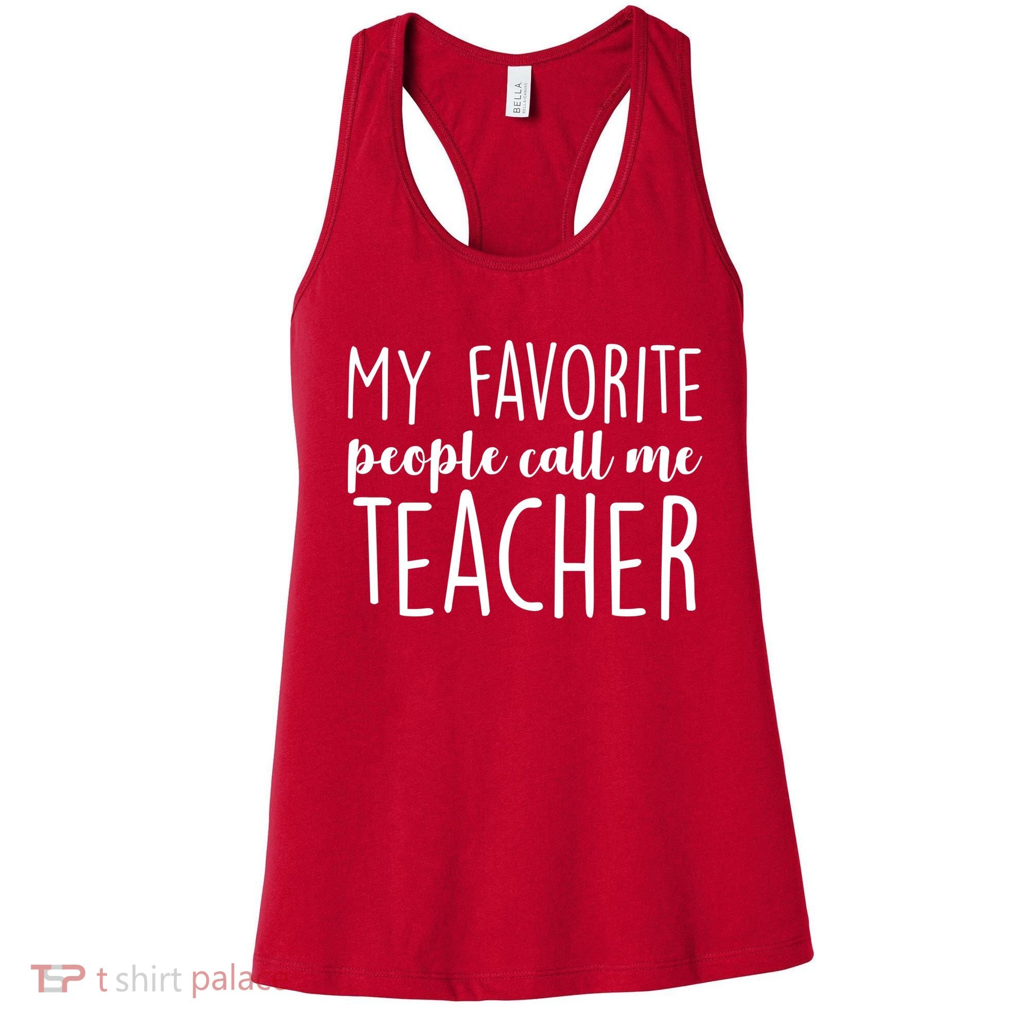 My Favorite People Call Me Teacher Women's Tank Top