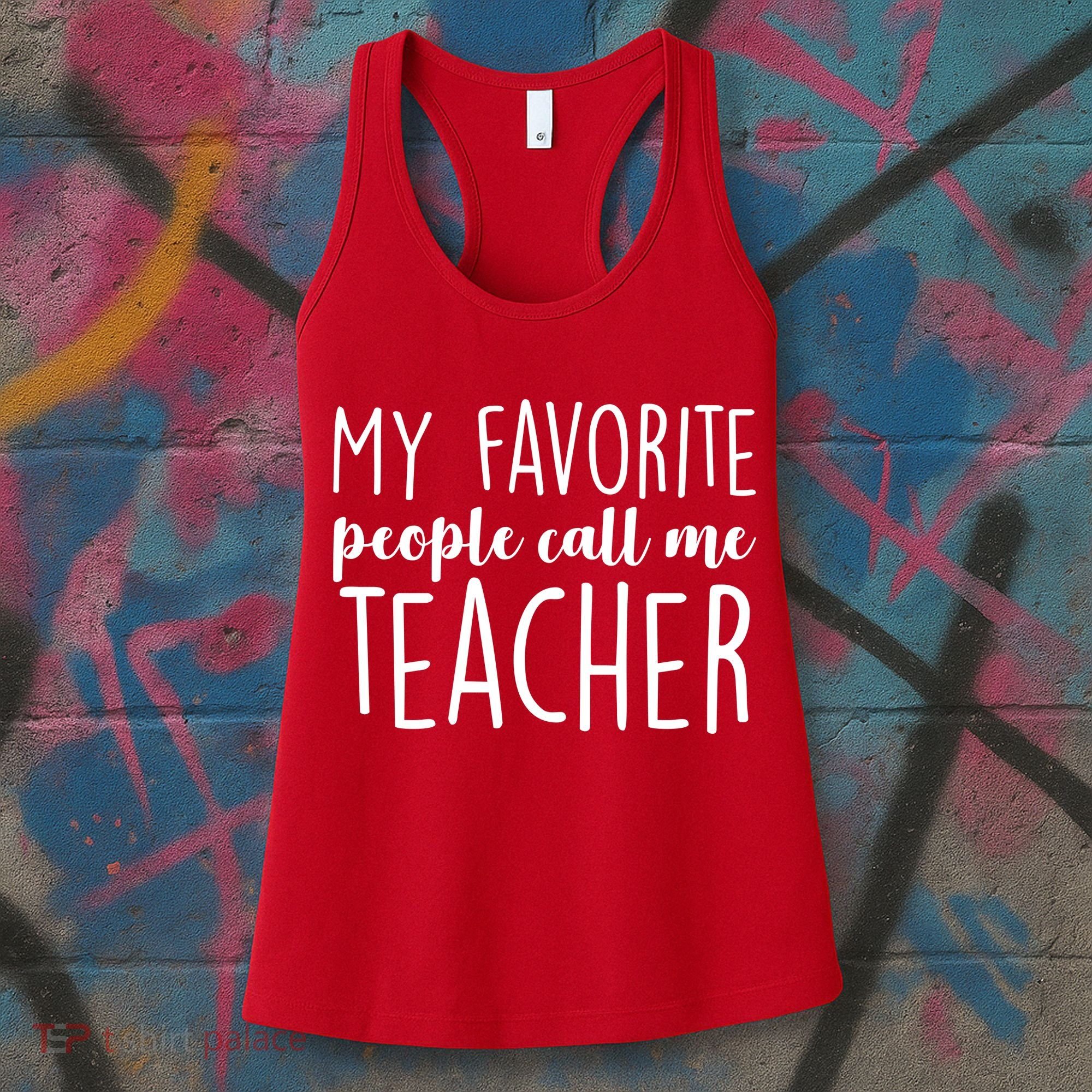 My Favorite People Call Me Teacher Women's Tank Top