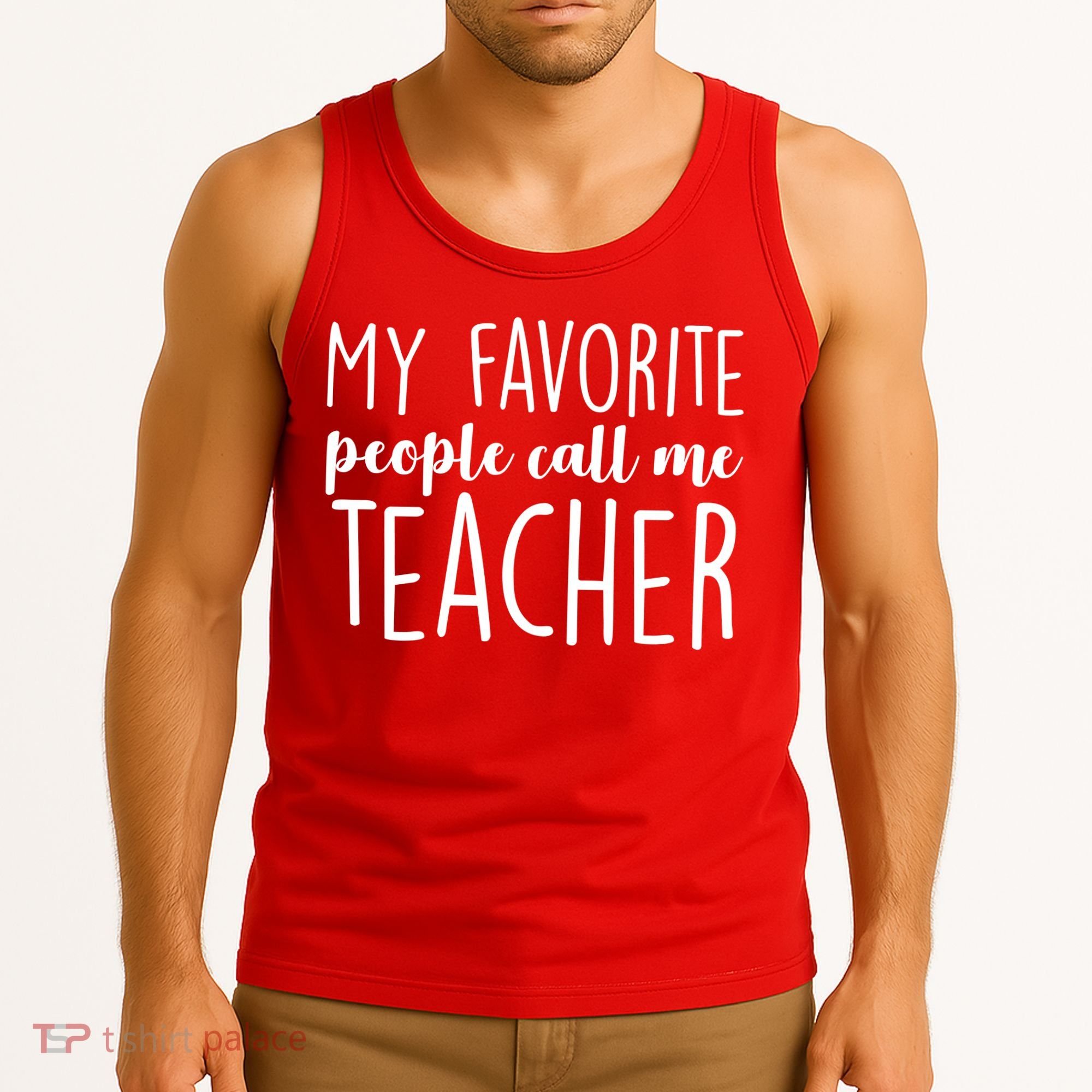 My Favorite People Call Me Teacher Tank Top