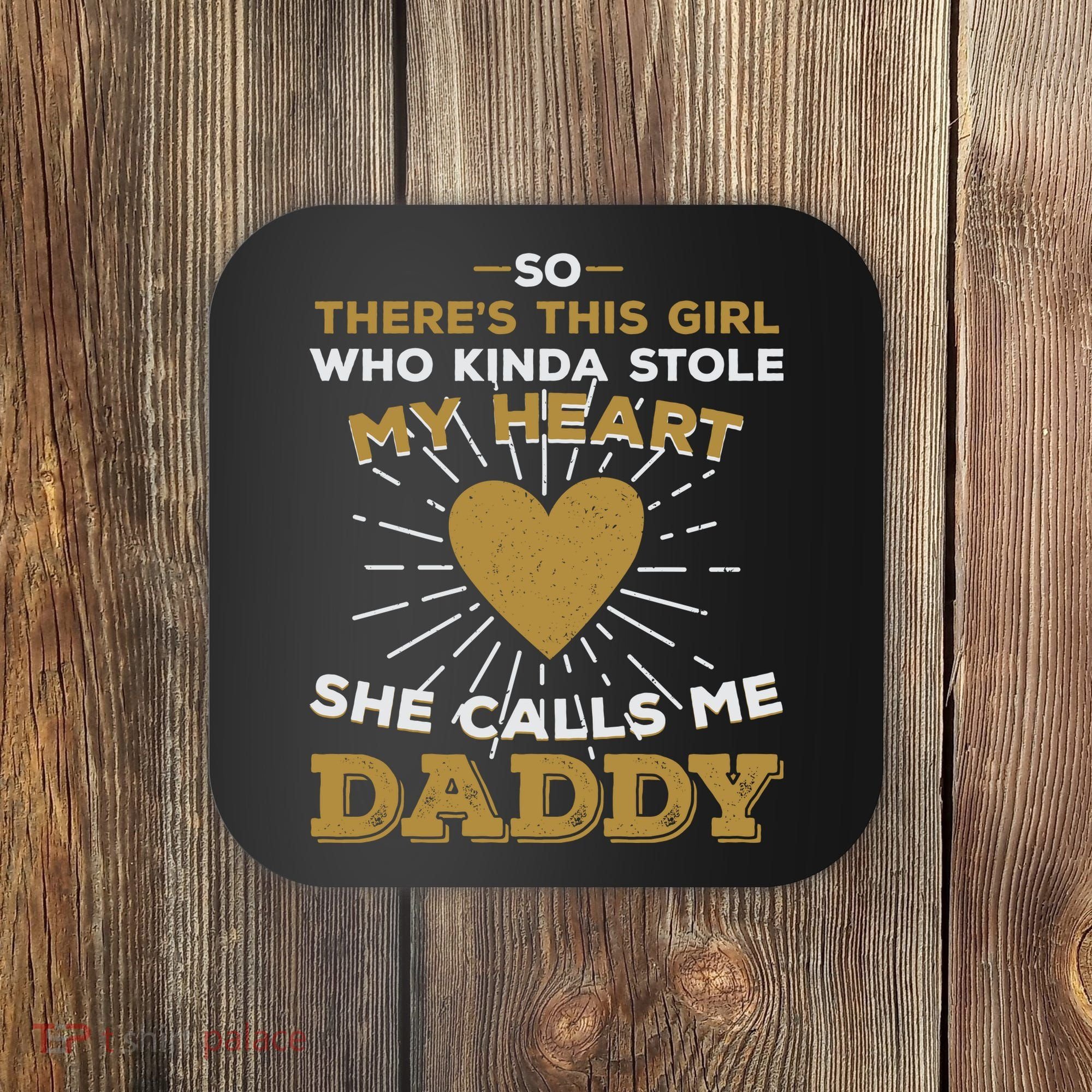 My Favorite Person Calls Me Daddy Coaster