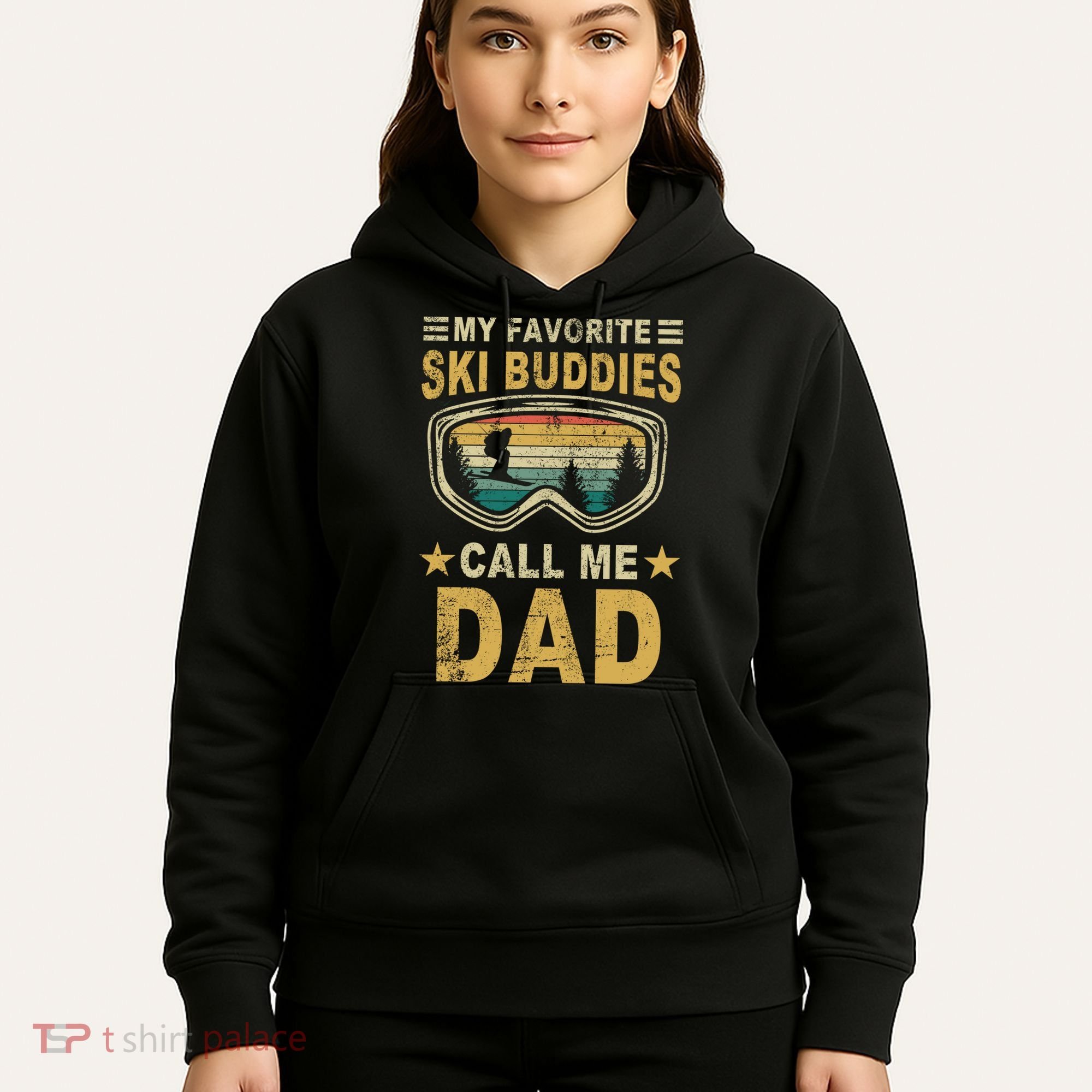My Favorite Ski Buddies Call Me Dad Hoodie