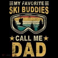 My Favorite Ski Buddies Call Me Dad T-Shirt thumb 7