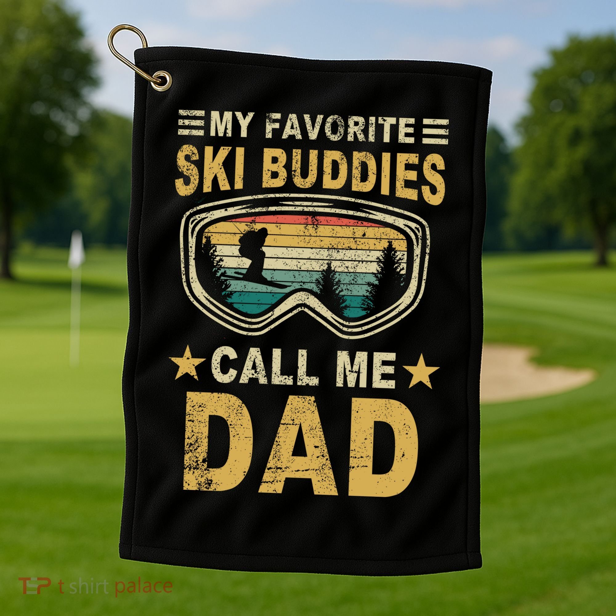 My Favorite Ski Buddies Call Me Dad Golf Towel