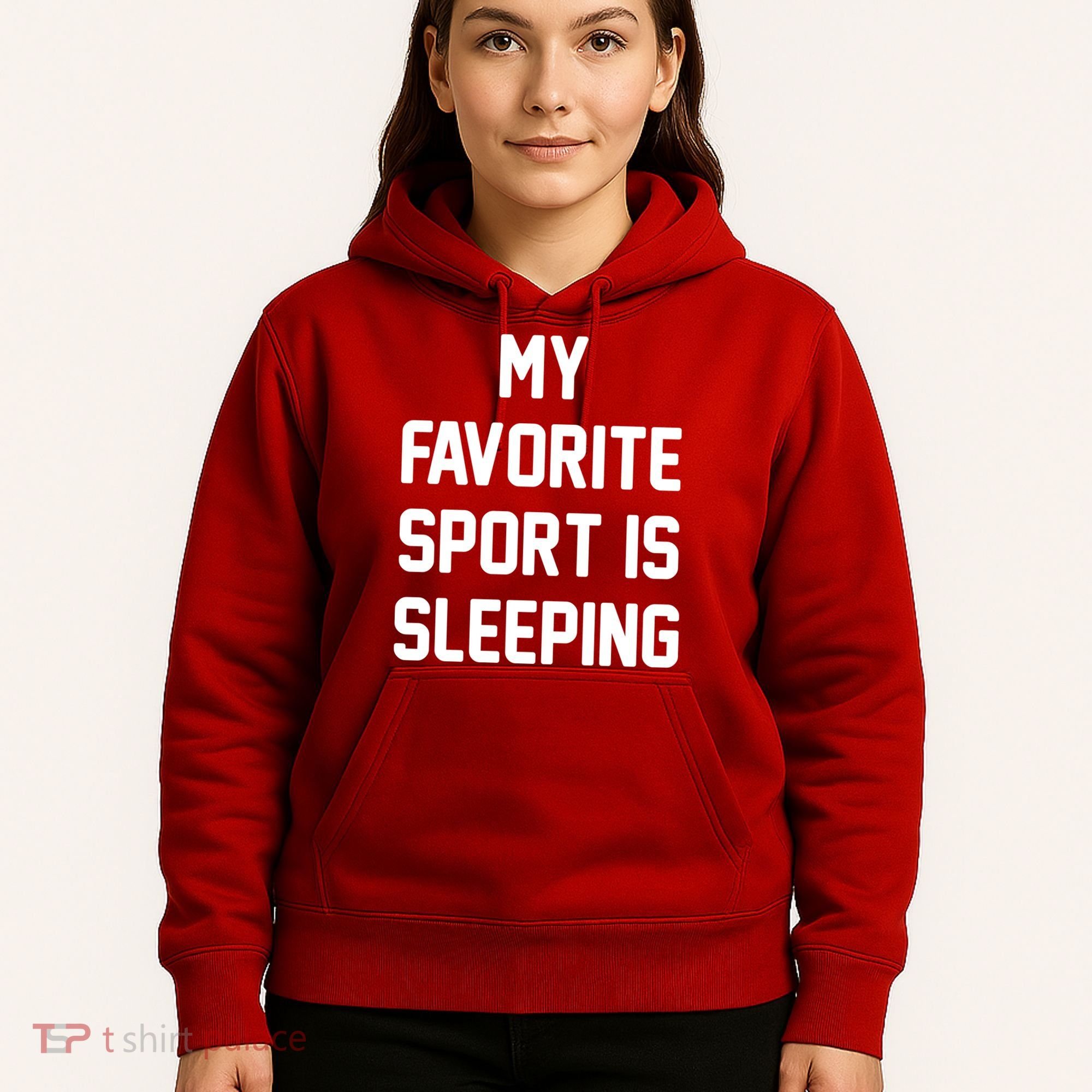 My Favorite Sport Is Sleeping Hoodie