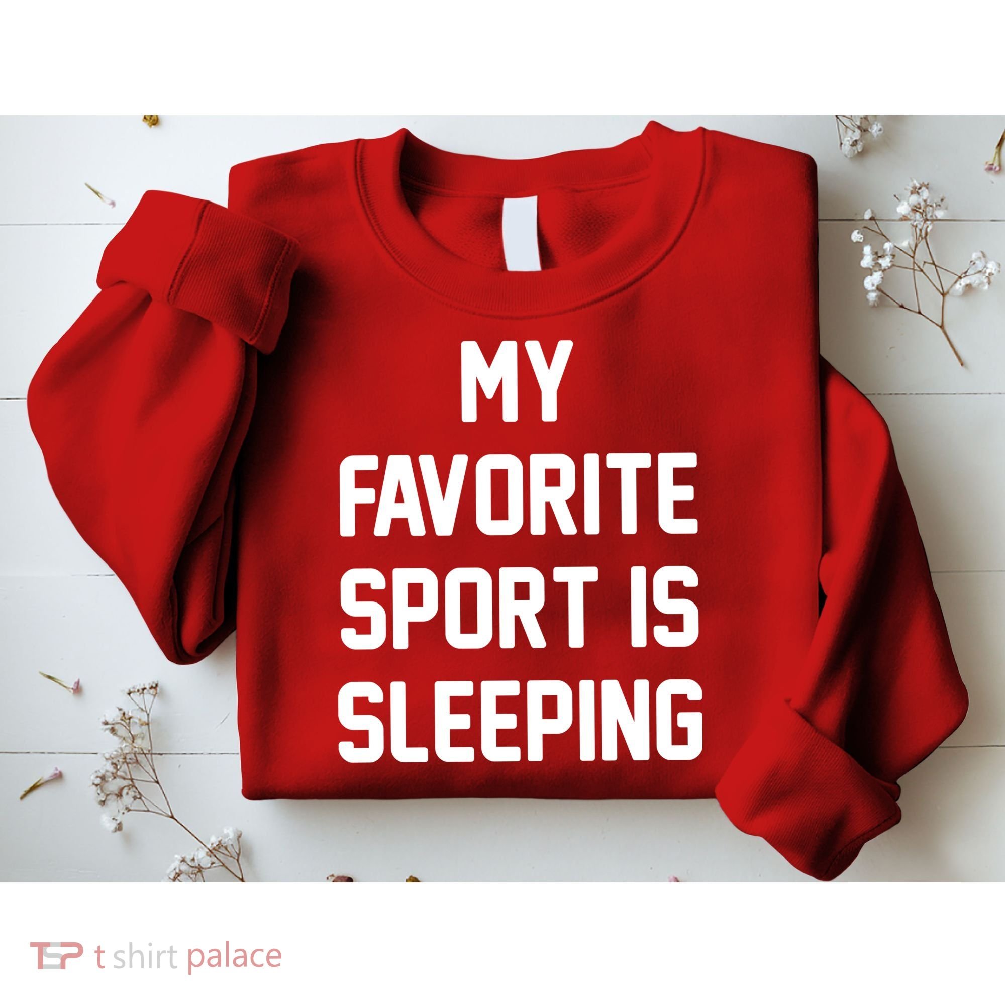 My Favorite Sport Is Sleeping Sweatshirt