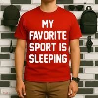 My Favorite Sport Is Sleeping T-Shirt thumb 6