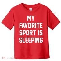 My Favorite Sport Is Sleeping Toddler T-Shirt thumb 0