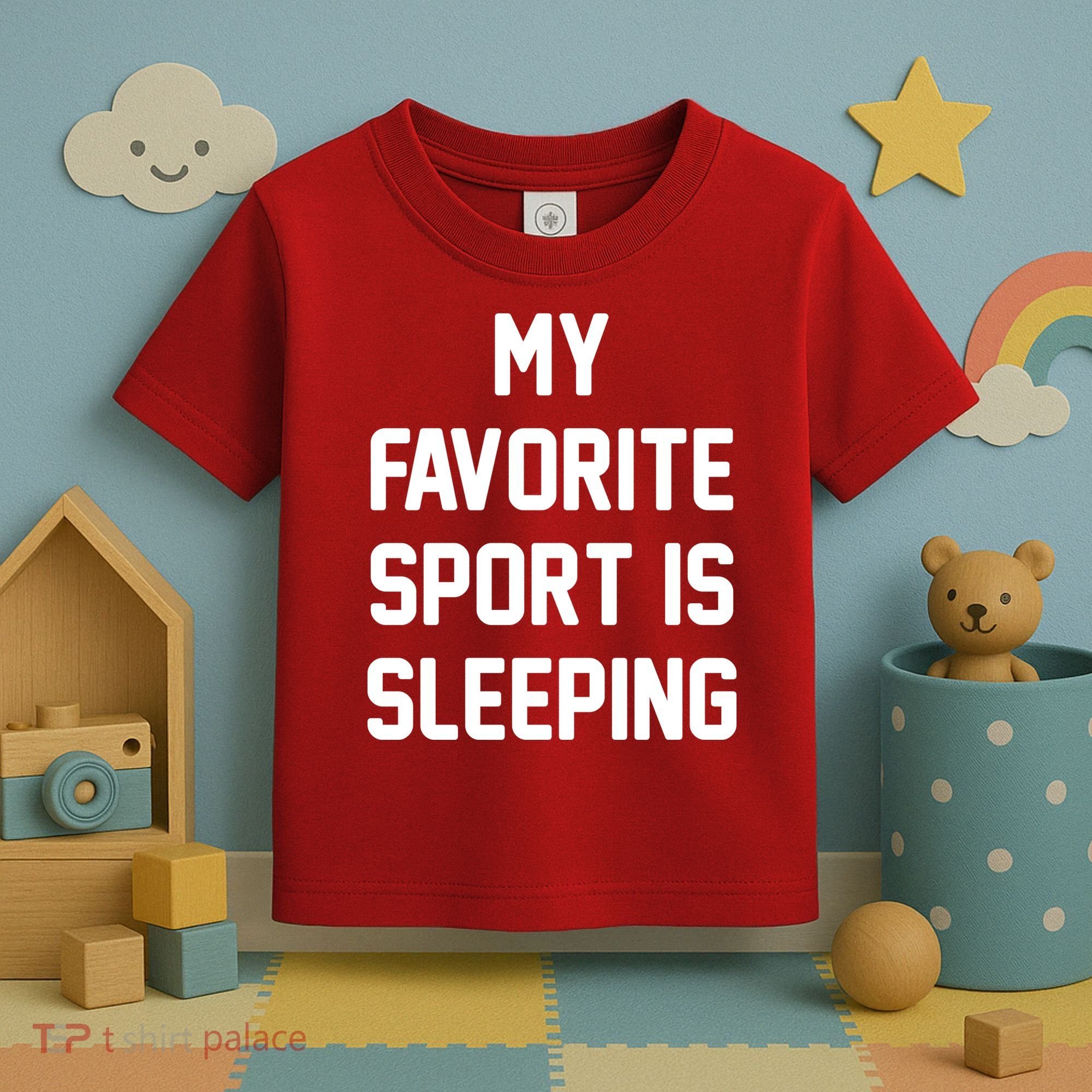 My Favorite Sport Is Sleeping Toddler T-Shirt