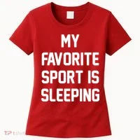 My Favorite Sport Is Sleeping Women's T-Shirt thumb 0