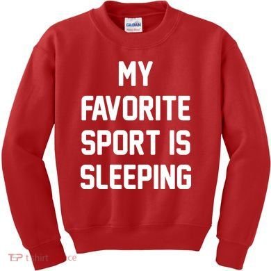 My Favorite Sport Is Sleeping Kids Sweatshirt