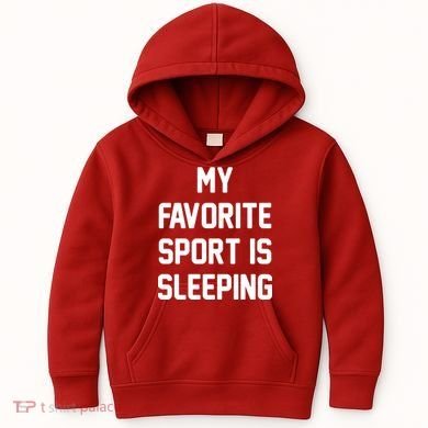 My Favorite Sport Is Sleeping Kids Hoodie