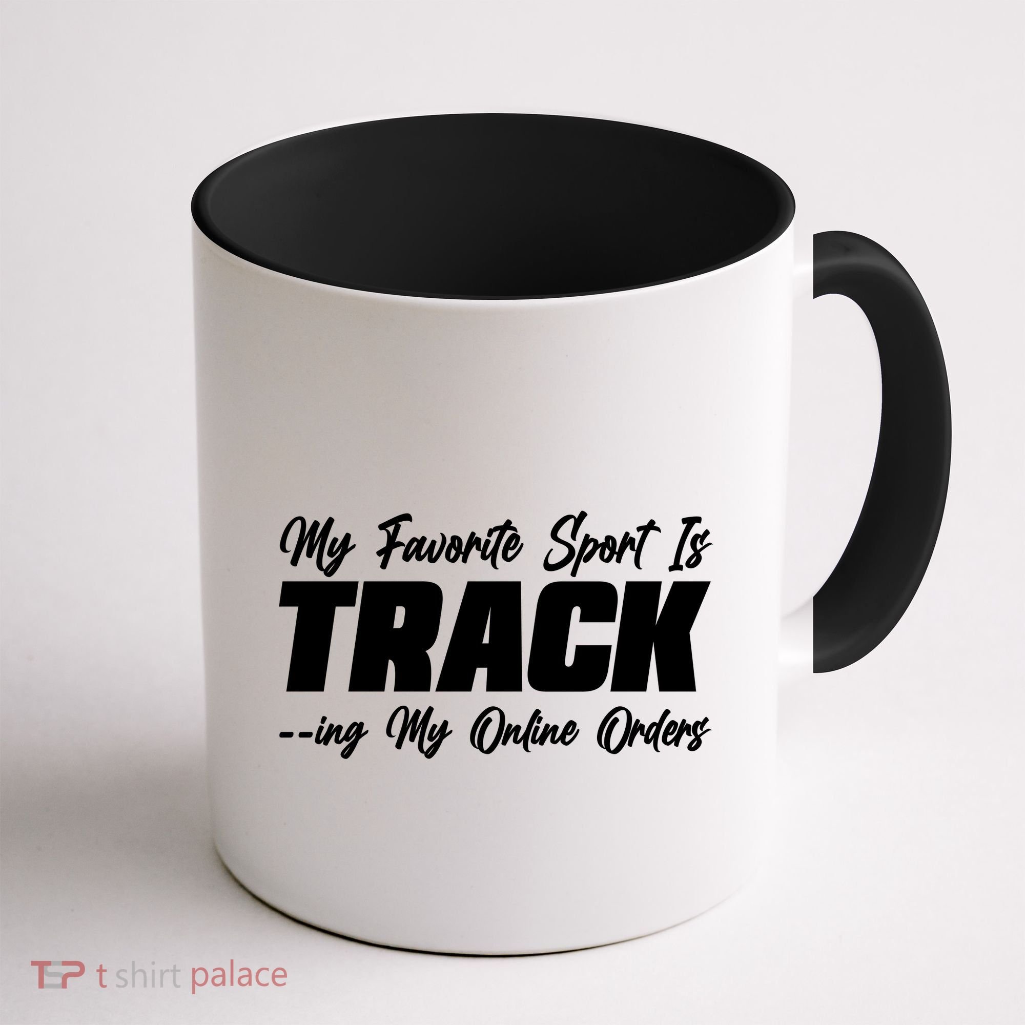 My Favorite Sport Is Tracking My Online Orders Coffee Mug