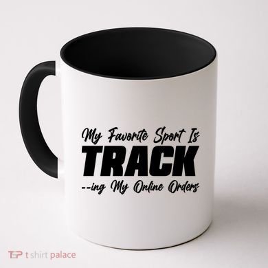 My Favorite Sport Is Tracking My Online Orders Coffee Mug