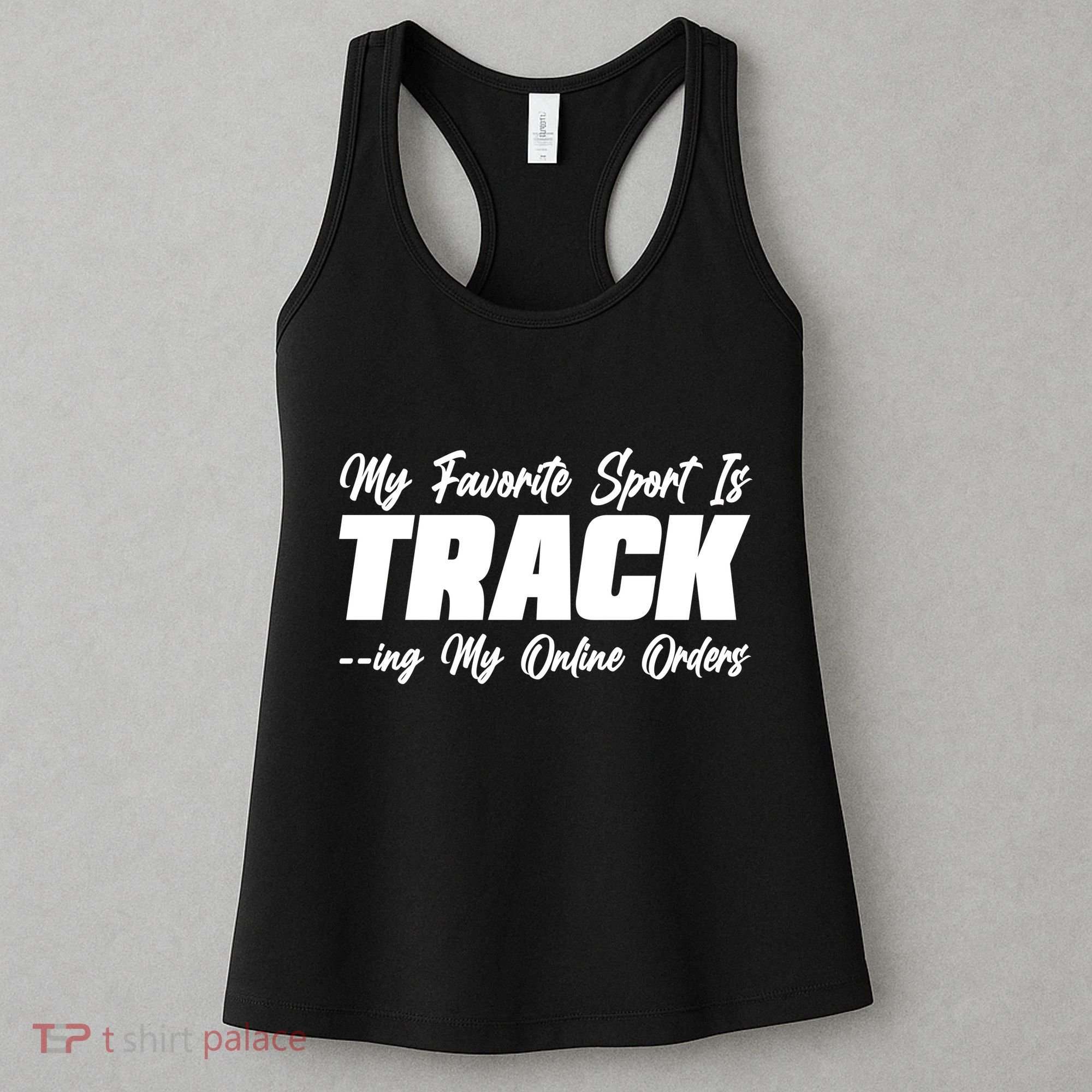 My Favorite Sport Is Tracking My Online Orders Women's Tank Top
