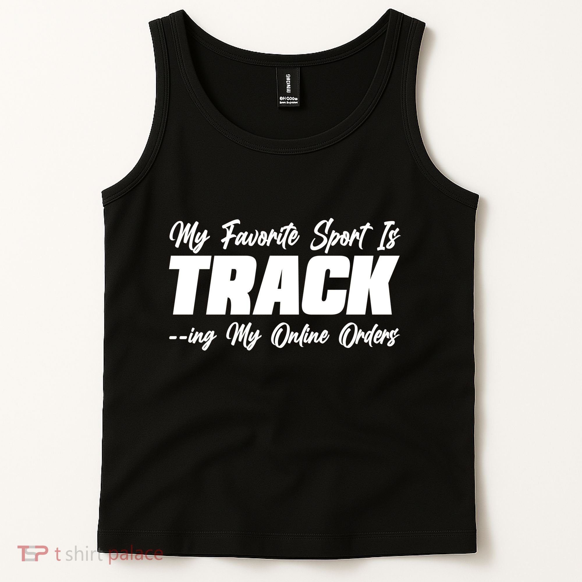 My Favorite Sport Is Tracking My Online Orders Tank Top