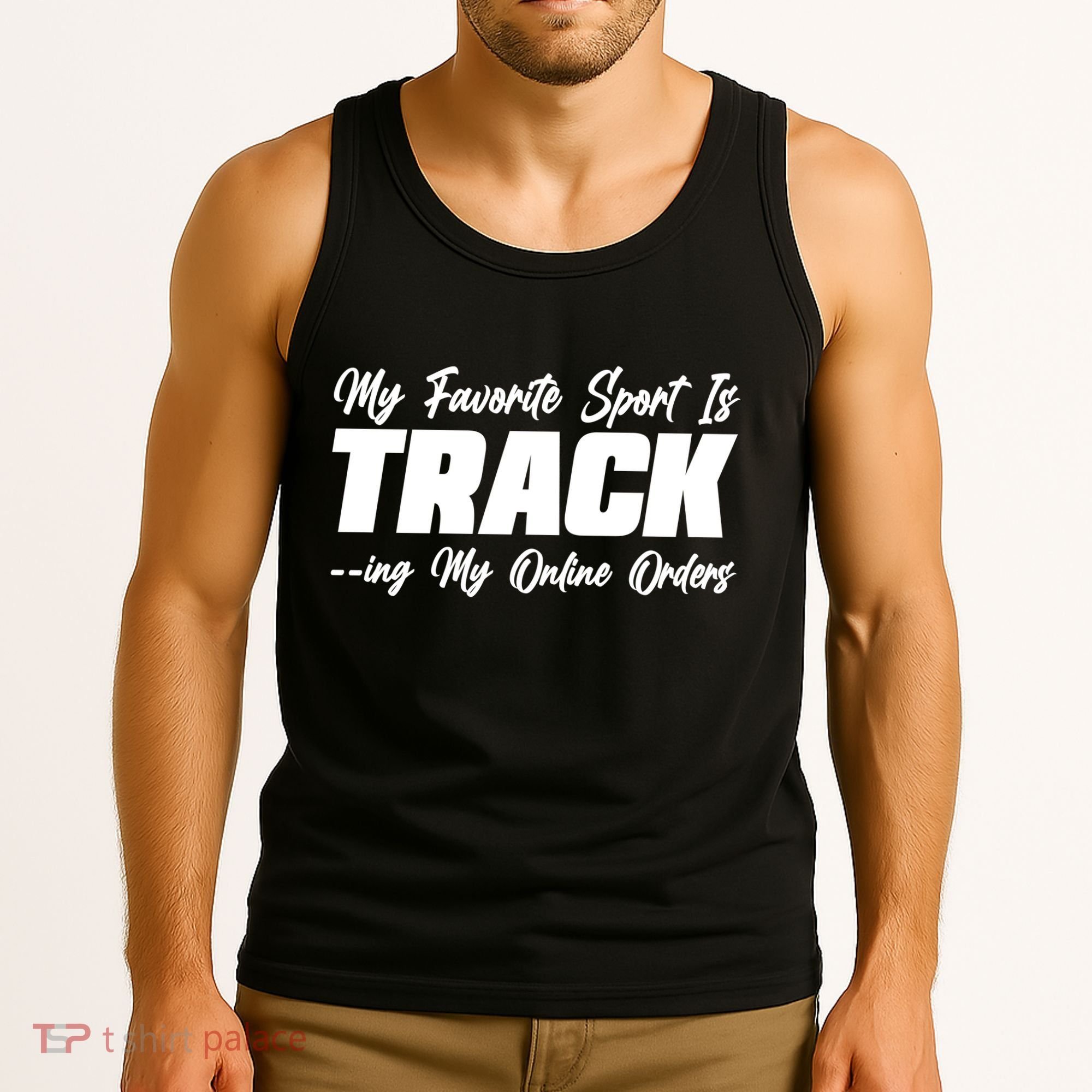 My Favorite Sport Is Tracking My Online Orders Tank Top