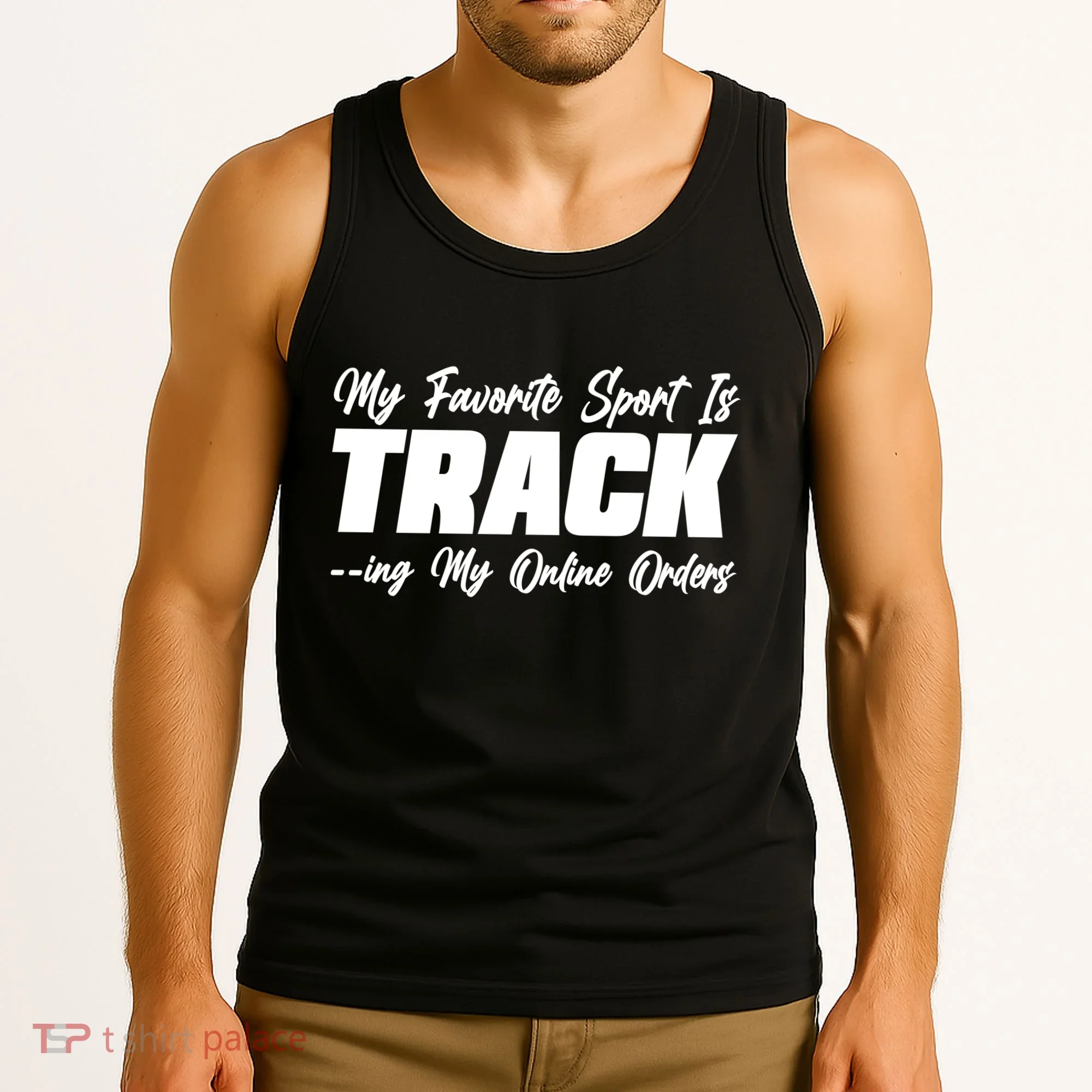 My Favorite Sport Is Tracking My Online Orders Tank Top