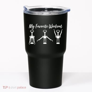 My Favorite Workout Wine Lover Tumbler
