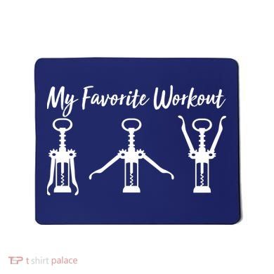 My Favorite Workout Wine Lover Mousepad