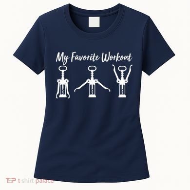 My Favorite Workout Wine Lover Women's T-Shirt