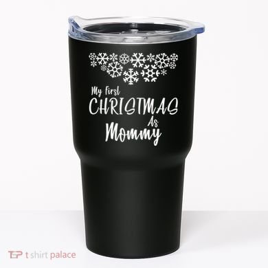 My First Christmas As Mommy Tumbler