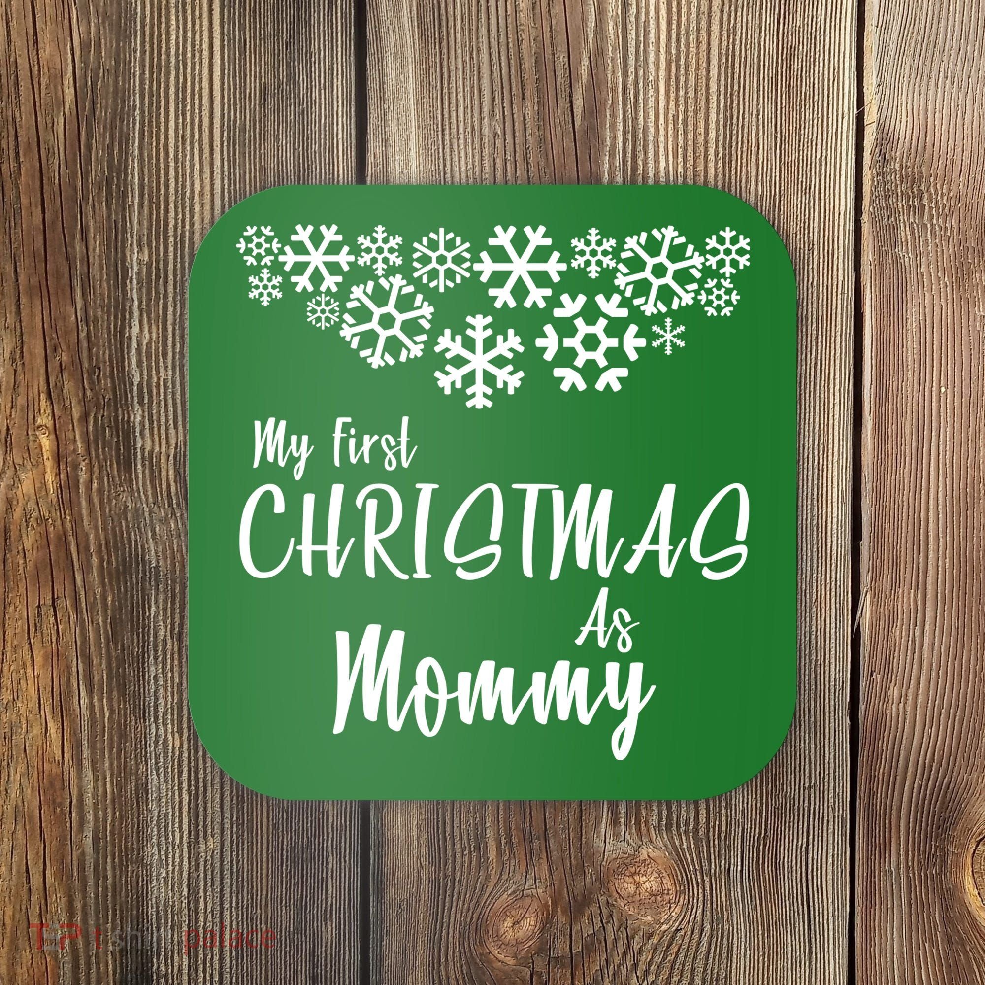 My First Christmas As Mommy Coaster