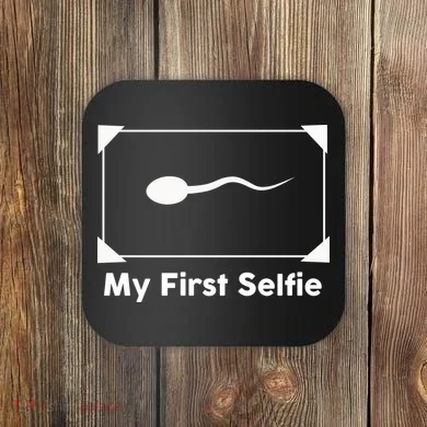 My First Selfie Funny Parody Coaster