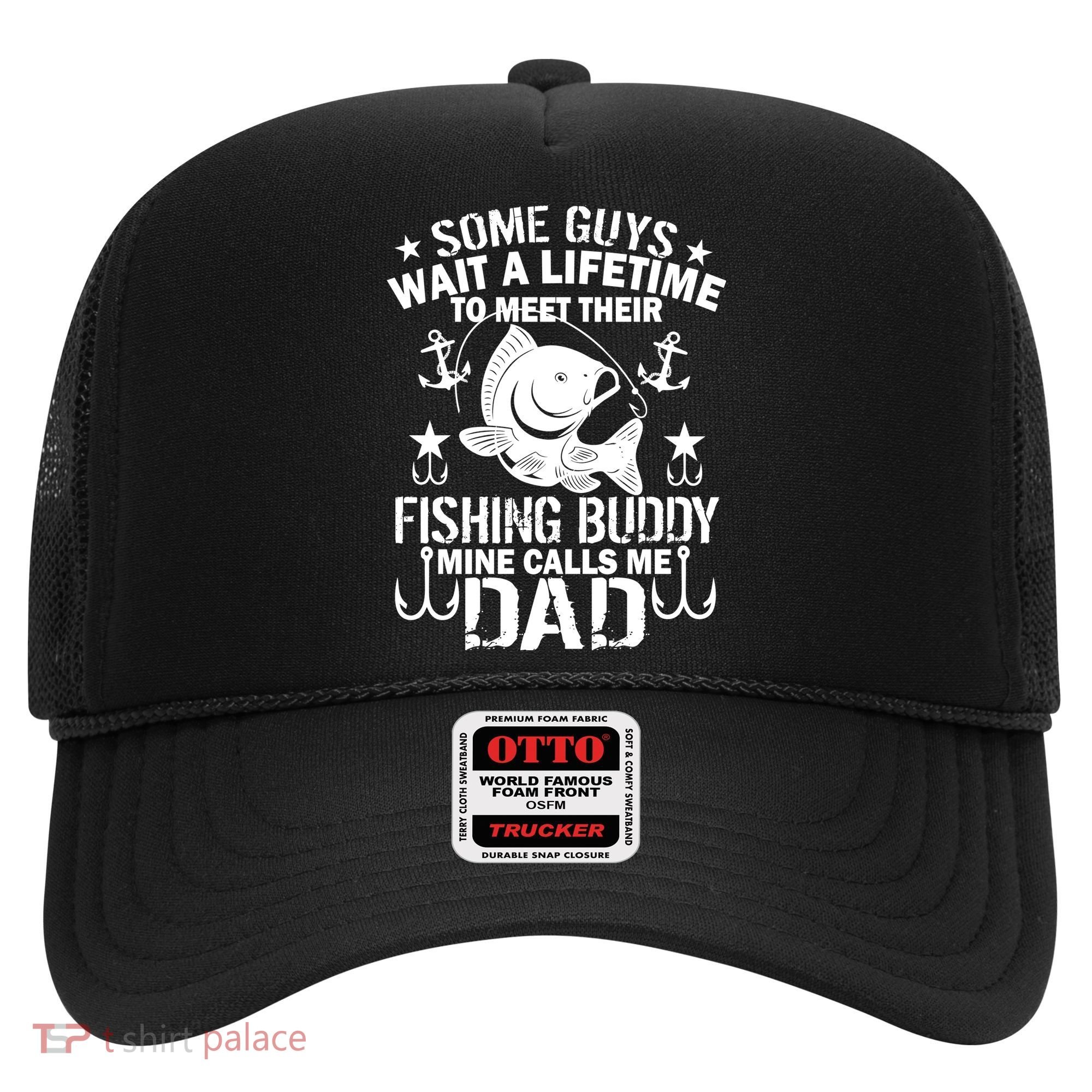 My Fishing Buddy Calls Me Dad Hat