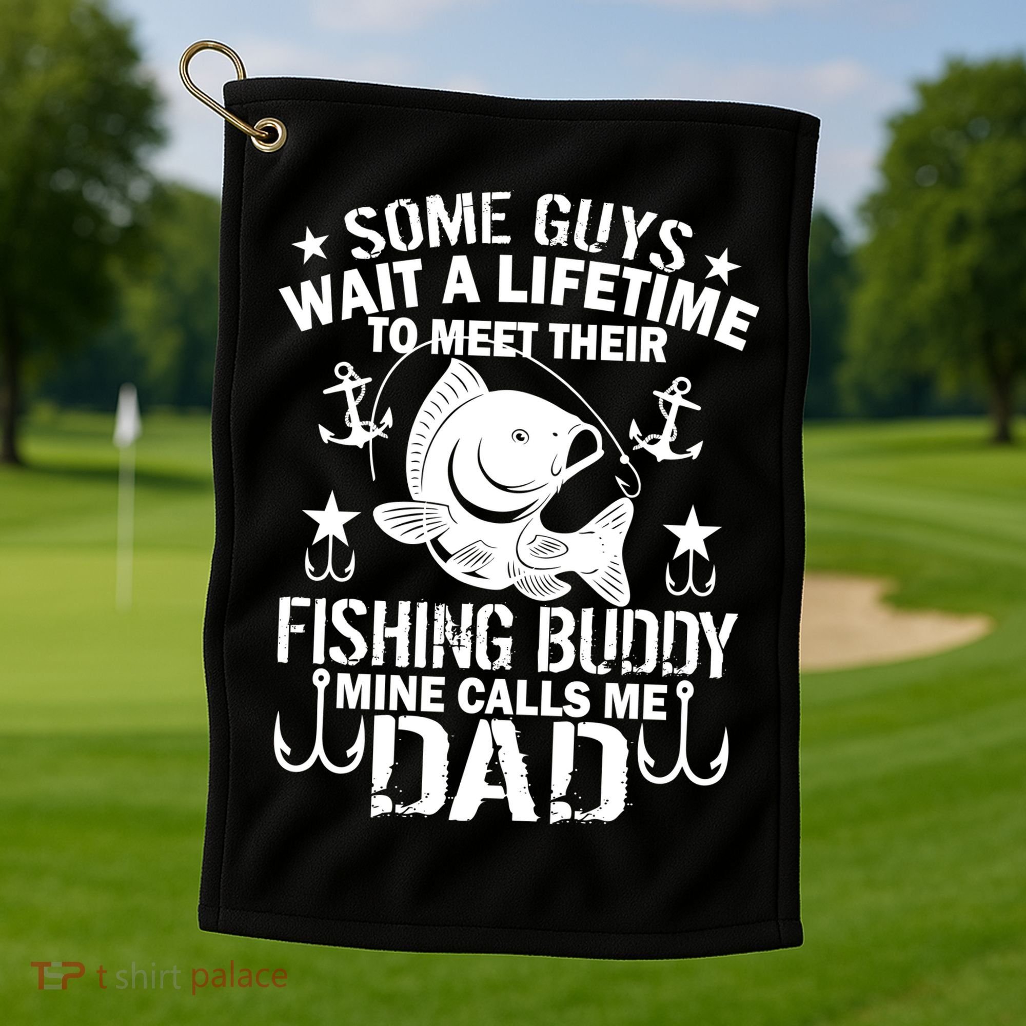 My Fishing Buddy Calls Me Dad Golf Towel