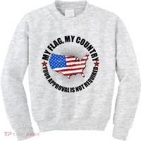 My Flag My Country Your Approval Is Not Required Kids Sweatshirt thumb 0