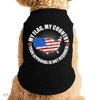 My Flag My Country Your Approval Is Not Required Doggie Tank thumb 0