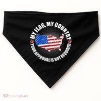 My Flag My Country Your Approval Is Not Required USA-Made Doggie Bandana thumb 0