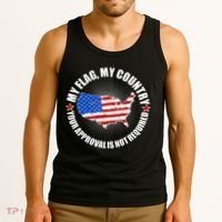 My Flag My Country Your Approval Is Not Required Tank Top thumb 3