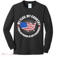 My Flag My Country Your Approval Is Not Required Kids Long Sleeve Shirt thumb 0
