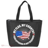 My Flag My Country Your Approval Is Not Required Tote Bag thumb 0