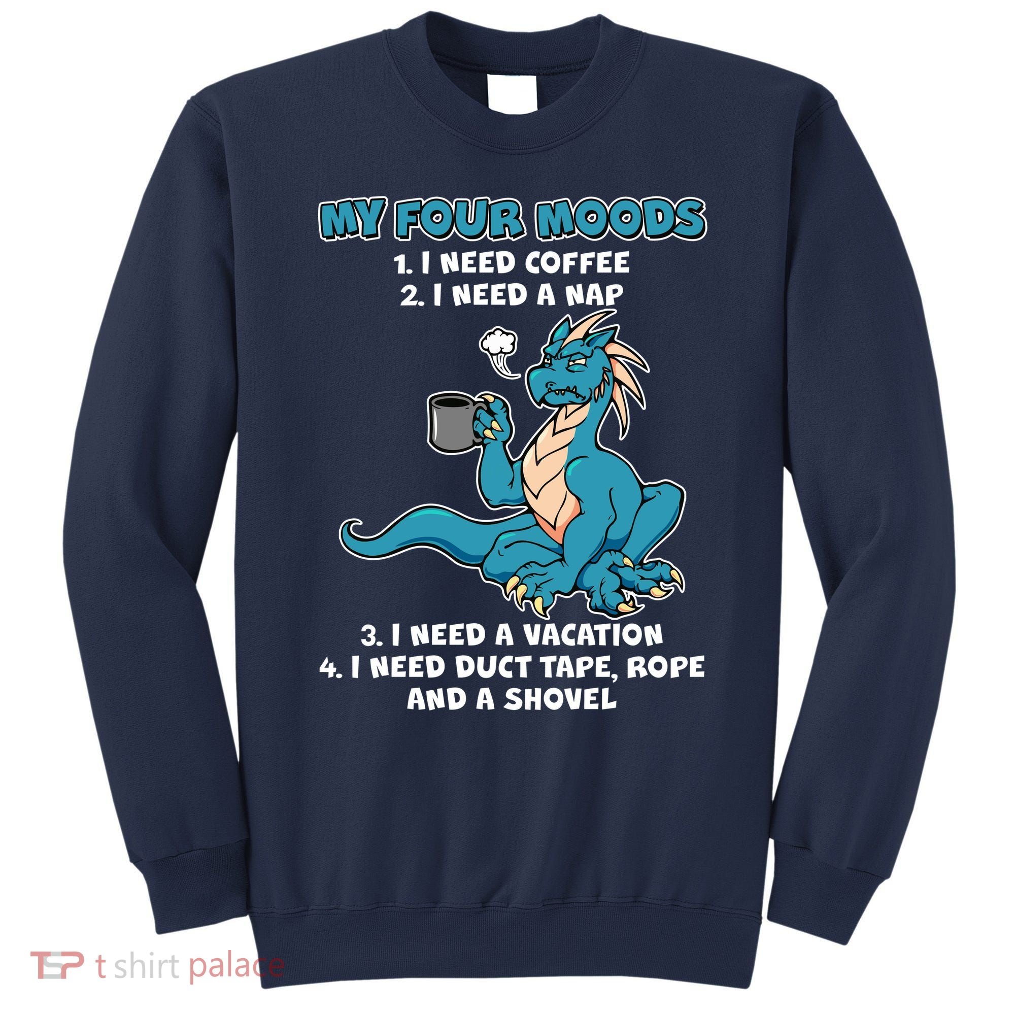 My Four Moods Cranky Coffee Dragon Sweatshirt