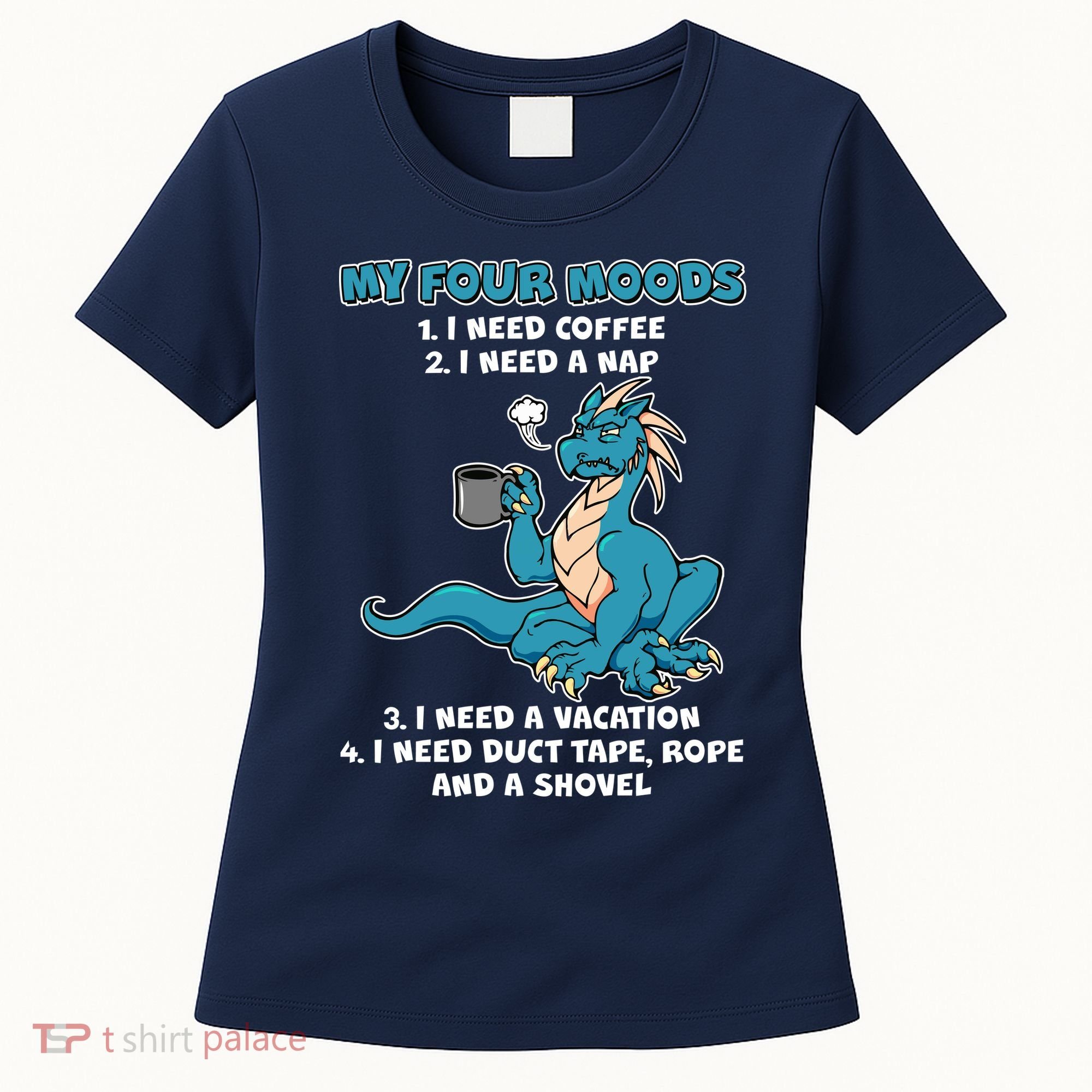 My Four Moods Cranky Coffee Dragon Women's T-Shirt