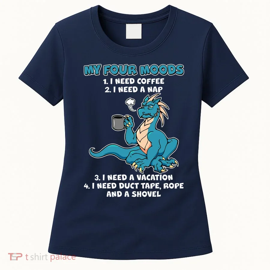 My Four Moods Cranky Coffee Dragon Women's T-Shirt