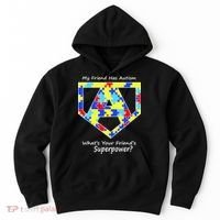 My Friend Has Autism What's Your Friend's Superpower? Hoodie thumb 0