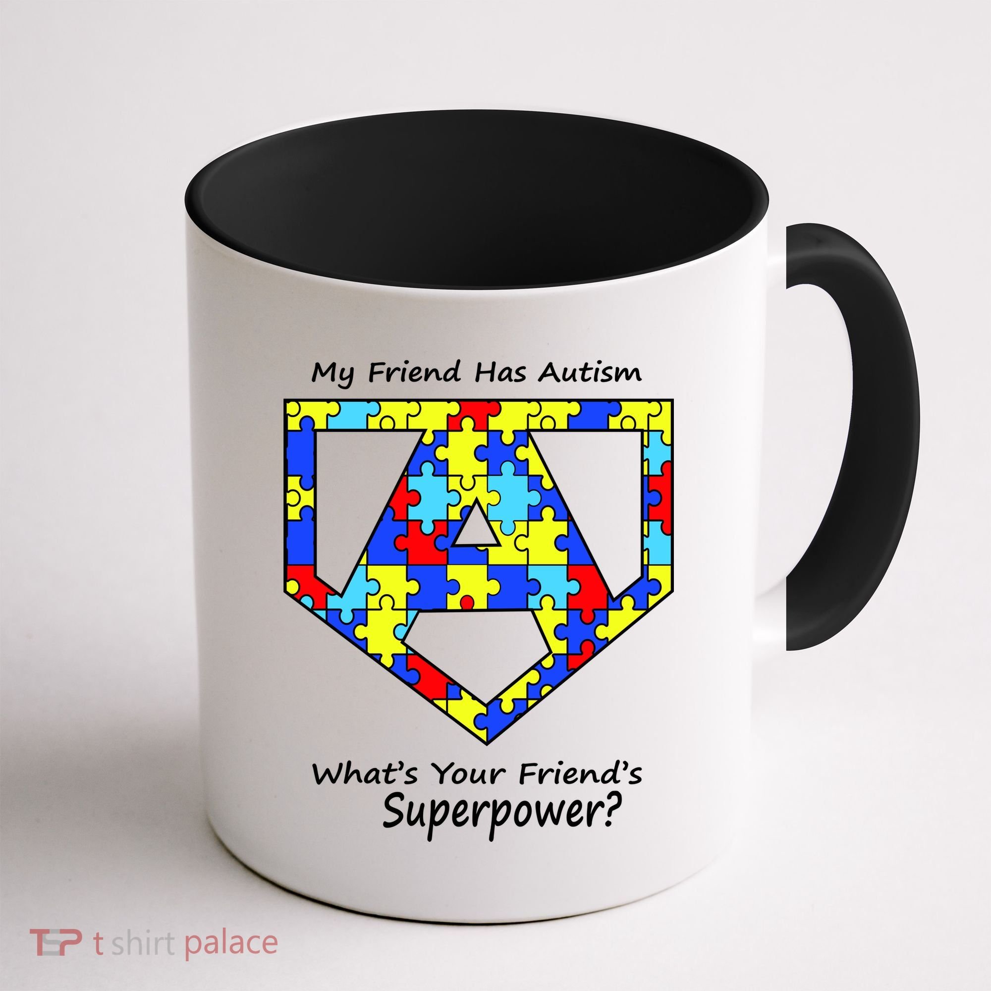My Friend Has Autism What's Your Friend's Superpower? Coffee Mug