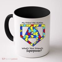My Friend Has Autism What's Your Friend's Superpower? Coffee Mug thumb 0