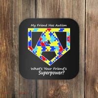 My Friend Has Autism What's Your Friend's Superpower? Coaster thumb 0