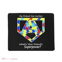 My Friend Has Autism What's Your Friend's Superpower? Mousepad thumb 0