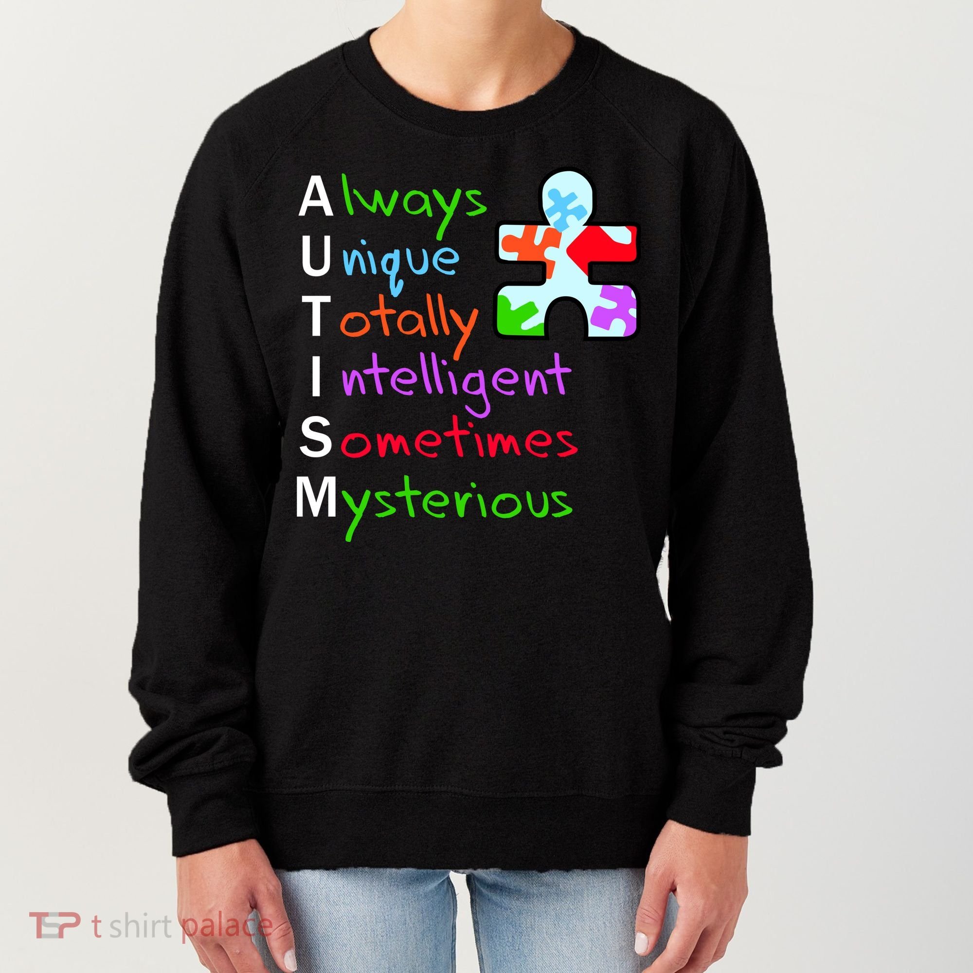 My Gift Is Autism: Always Unique Totally Intelligent Sometime Mysterious Puzzle Women's Sweatshirt