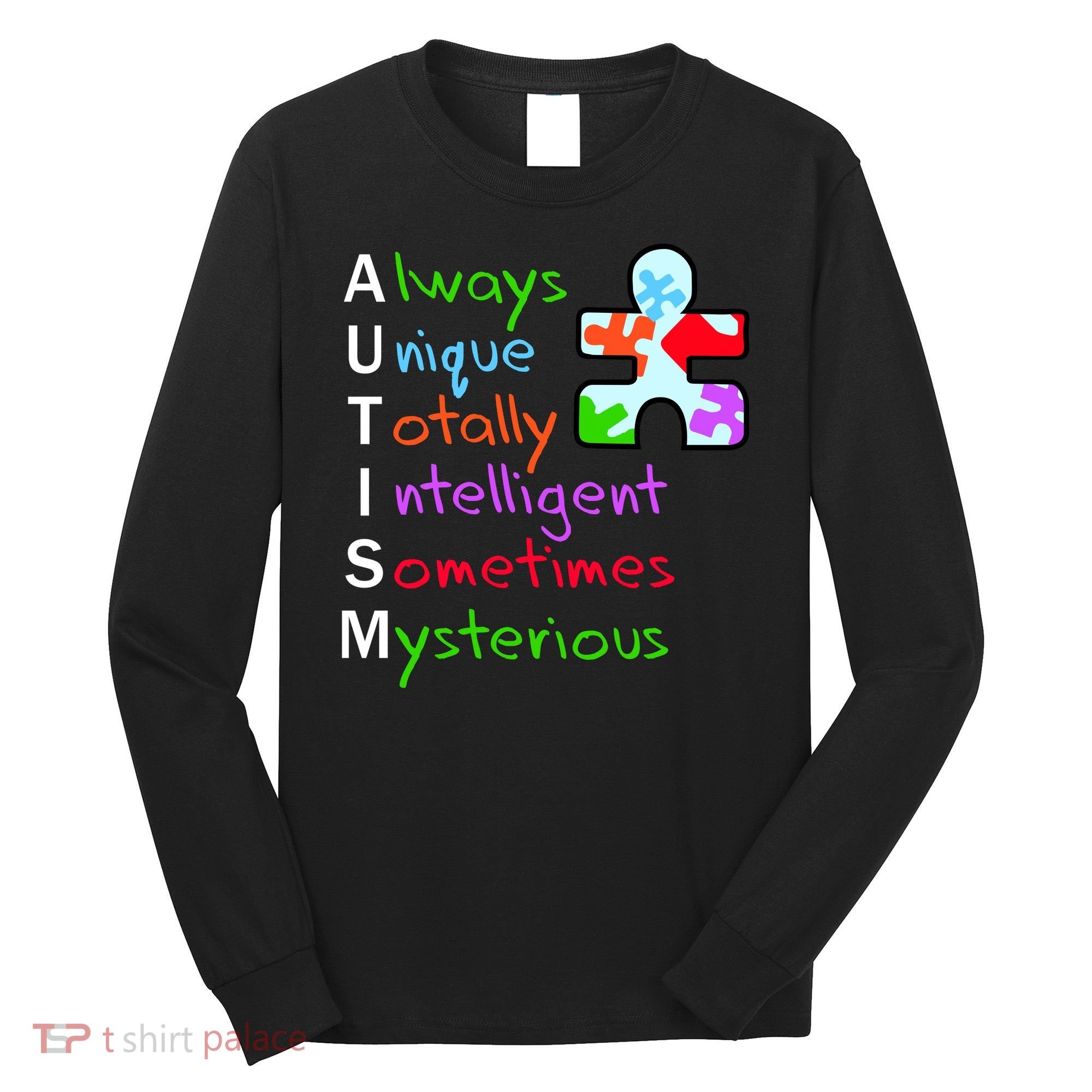 My Gift Is Autism: Always Unique Totally Intelligent Sometime Mysterious Puzzle Long Sleeve Shirt