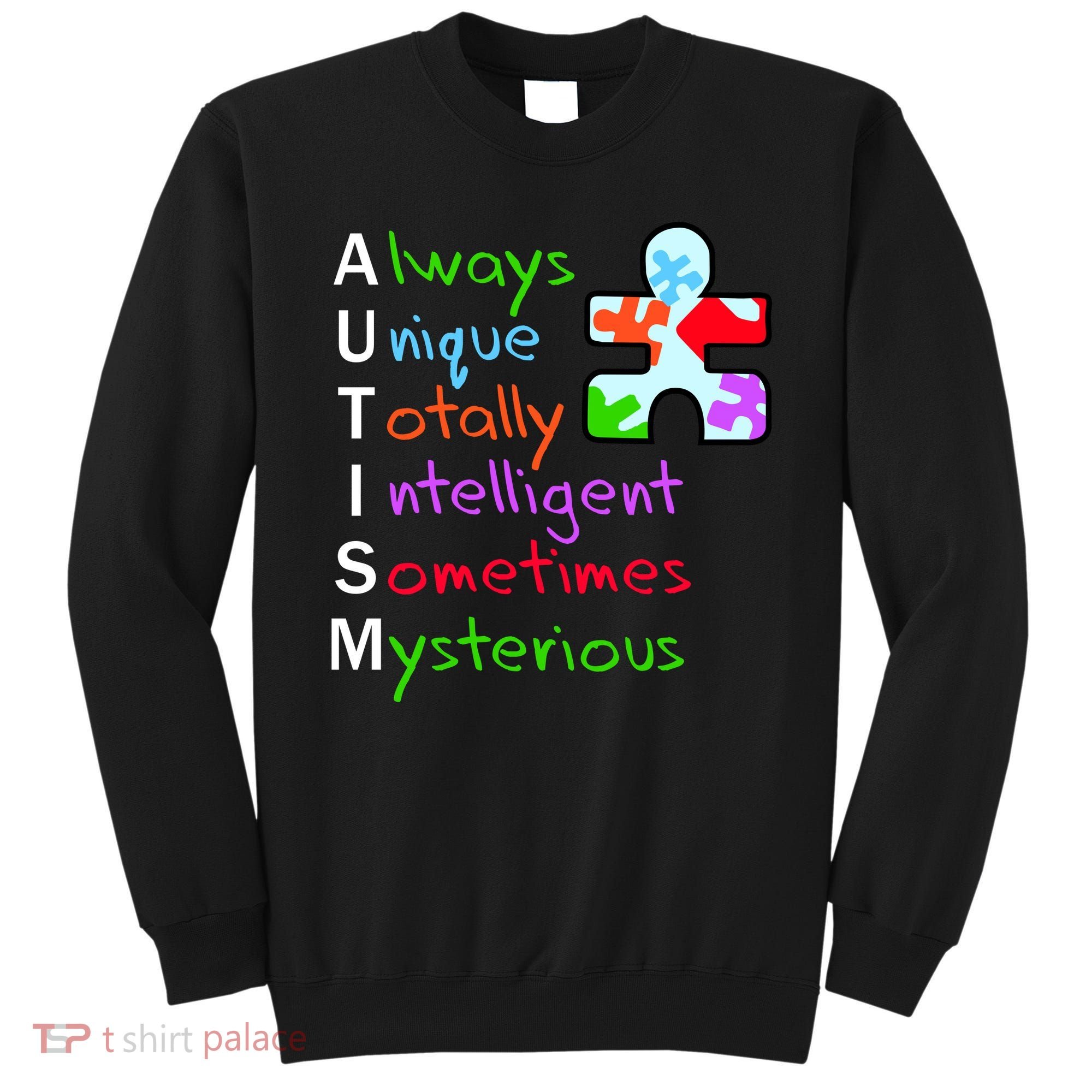 My Gift Is Autism: Always Unique Totally Intelligent Sometime Mysterious Puzzle Sweatshirt
