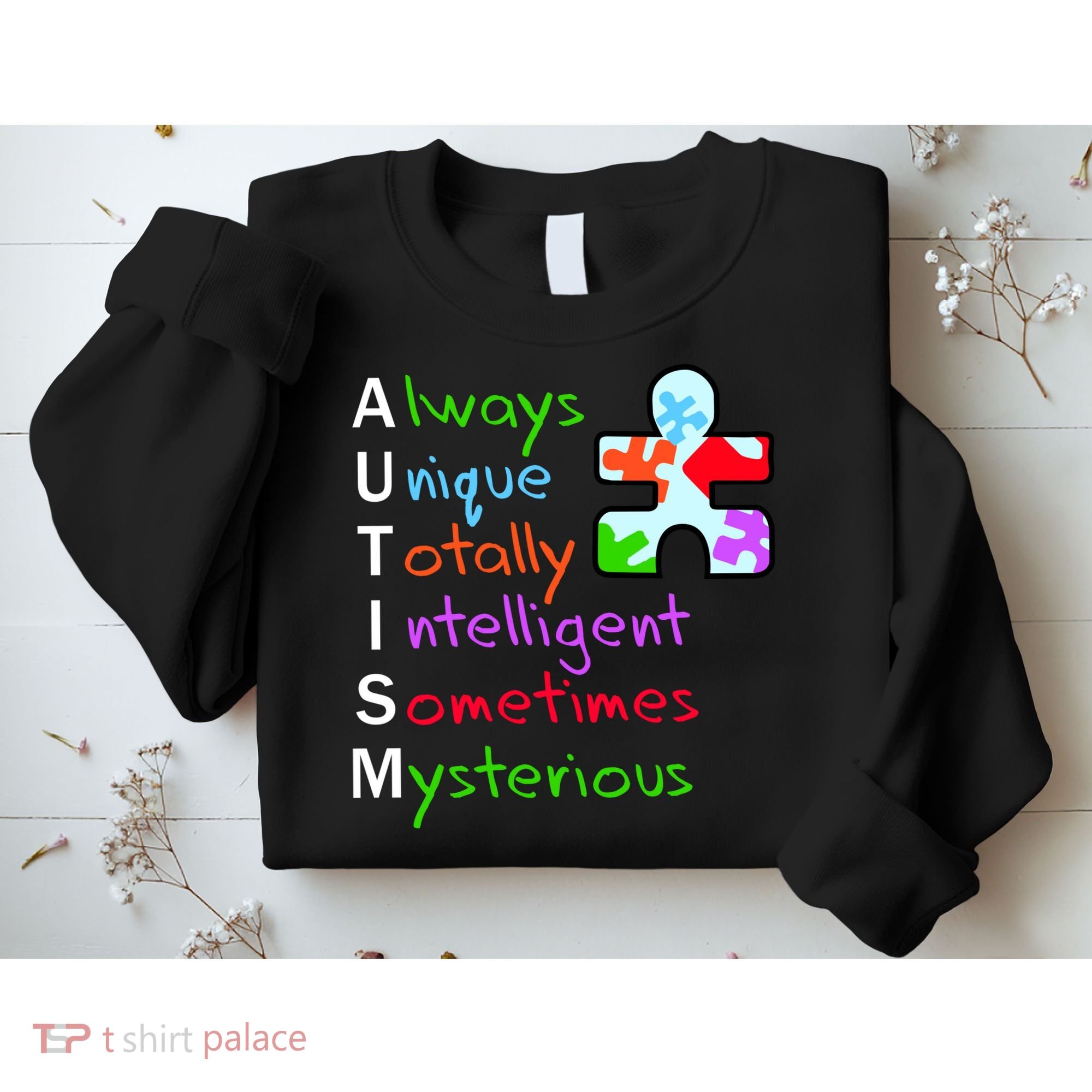 My Gift Is Autism: Always Unique Totally Intelligent Sometime Mysterious Puzzle Sweatshirt