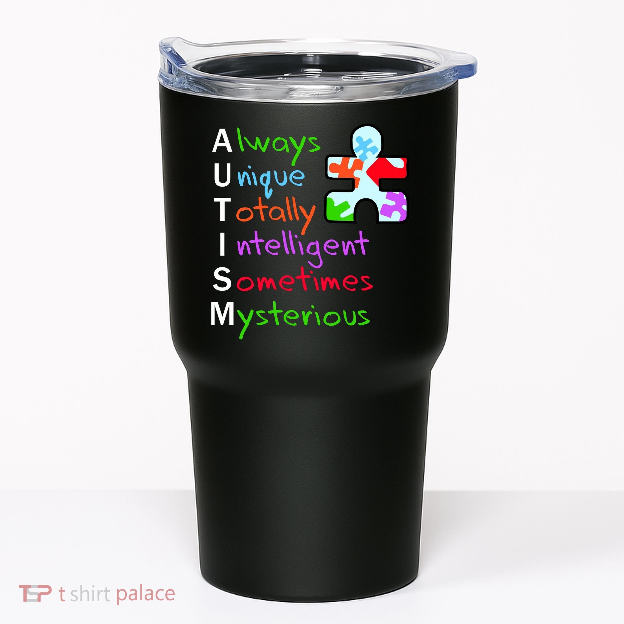 My Gift Is Autism: Always Unique Totally Intelligent Sometime Mysterious Puzzle Tumbler