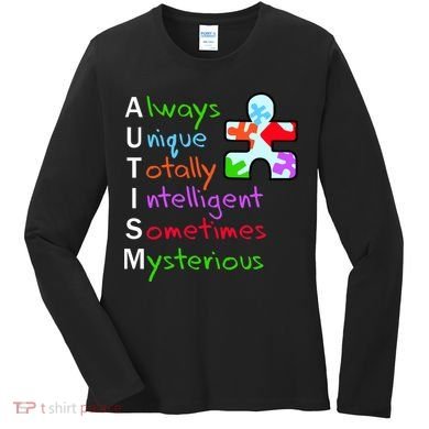 My Gift Is Autism: Always Unique Totally Intelligent Sometime Mysterious Puzzle Women's Long Sleeve Shirt